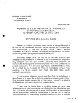 Palabras de S.E. el Presidente de la República, D. Ricardo Lagos Escobar, al Recibir al Plantel d...