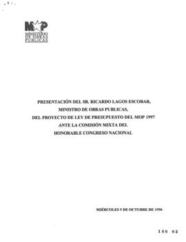 Presentación del señor Ricardo Lagos, Ministro de Obras Públicas, del Proyecto de Ley de Presupue...