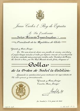 Diploma otorgado por Juan Carlos I a Ricardo Lagos, mediante el cual se le concede el Collar de l...