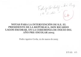 Notas para Discurso del Presidente de la República en Ceremonia de Inicio Pre Escolar 2005