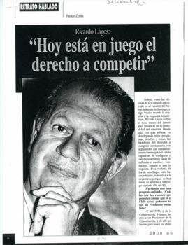 Ricardo Lagos Hoy está en juego el derecho a competir. Entrevista