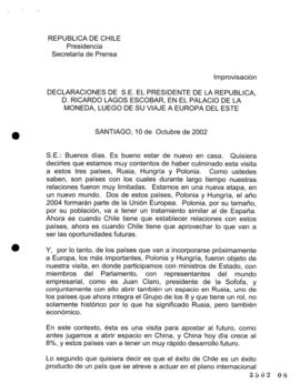 Declaraciones de S.E. el Presidente de la República, Ricardo Lagos Escobar, en el Palacio de la M...
