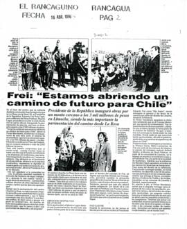 Frei: Estamos abriendo un camino de futuro para Chile. Artículo de prensa