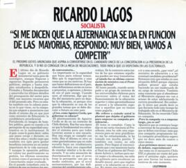 Ricardo Lagos Socialista si me dicen que la alternancia se da en función de las mayorías, respond...