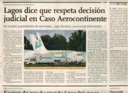 Lagos dice que respeta decisión judicial en caso Aerocontinente. Artículo de prensa