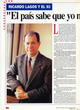 Ricardo Lagos y el 93 El país sabe que yo no tengo miedo. Entrevista