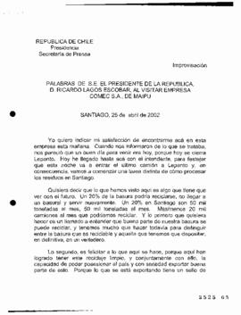 Palabras de S.E. el Presidente de la República, D. Ricardo Lagos Escobar, al Visitar Empresa Come...