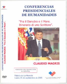 Entre el Danubio y el Mar. Viaje de un Escritor. Conferencias Presidenciales de Humanidades, Clau...