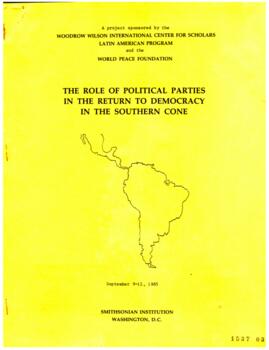 The rol of political parties in the return to democracy in the southern cone. Proyecto relativo a...