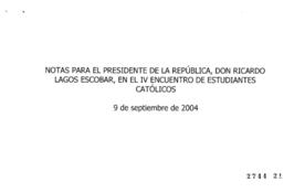 Notas para Discurso del Presidente de la República en IV Encuentro de Estudiantes Católicos