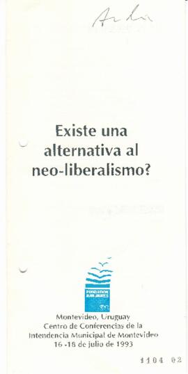 Existe Alternativa a Neo Liberalismo?. Programa de Conferencia