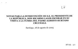 Notas para Discurso del Presidente de la República en Visita a Tumba de Padre Alberto Hurtado