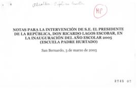 Notas para discurso del Presidente de la República en Inauguración del Año Escolar 2005