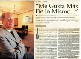 Ricardo Lagos: Me gusta más de lo mismo... Entrevista