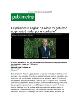 Ex Presidente Lagos: durante mi gobierno no privaticé nada, por el contrario. Entrevista