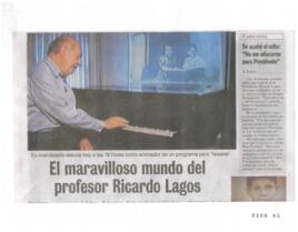 El maravilloso mundo del profesor Ricardo Lagos. Artículo de Prensa