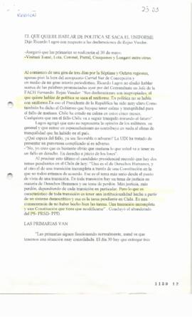 El que quiera hablar de política se saca el uniforme. Dijo Ricardo Lagos respecto alas declaracio...