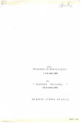 Del Acuerdo en Montevideo (2 de marzo 1985) al Acuerdo Nacional (25 de agosto 1985). Un Nuevo Tie...